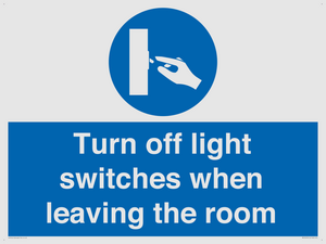 Turn off light switches when leaving the room